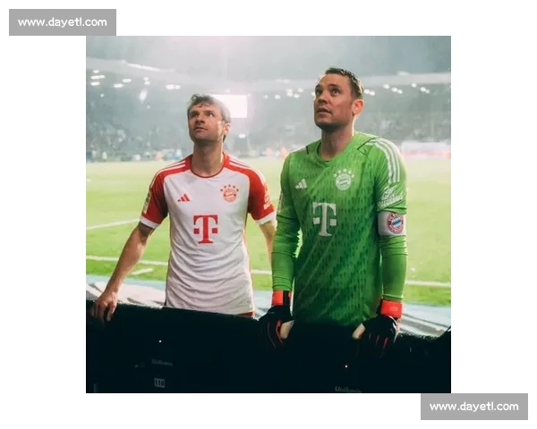 排面拉满!诺伊尔点赞周通世俱杯表现:顶级尊重!穆勒秘密对话曝光